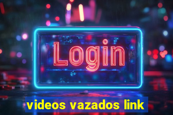 videos vazados link